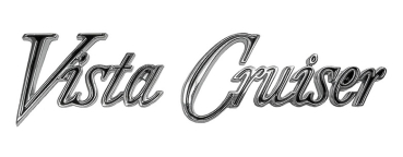 Tailgate Emblem for 1970-72 Oldsmobile Cutlass Vista Cruiser - Script "Vista Cruiser"