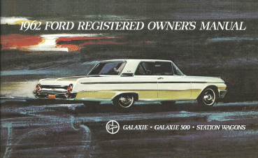 1962 Ford Galaxie - Galaxie 500 and Station Wagon, Owners Manual (english)